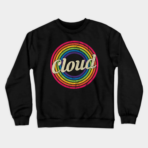 Cloud - Retro Rainbow Faded-Style Crewneck Sweatshirt by MaydenArt